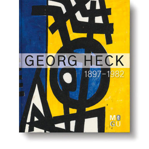 Catalog: Georg Heck (1897–1982) – Retrospective (museum edition)